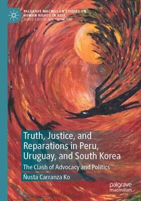 Carranza Ko | Truth, Justice, and Reparations in Peru, Uruguay, and South Korea | Buch | 978-981-3349-41-4 | sack.de