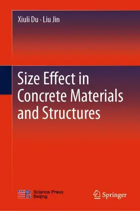 Jin / Du | Size Effect in Concrete Materials and Structures | Buch | 978-981-334-942-1 | sack.de