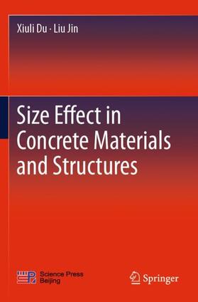 Jin / Du |  Size Effect in Concrete Materials and Structures | Buch |  Sack Fachmedien