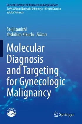 Kikuchi / Isonishi |  Molecular Diagnosis and Targeting for Gynecologic Malignancy | Buch |  Sack Fachmedien