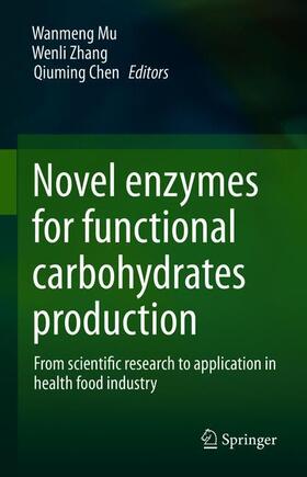 Mu / Chen / Zhang |  Novel enzymes for functional carbohydrates production | Buch |  Sack Fachmedien