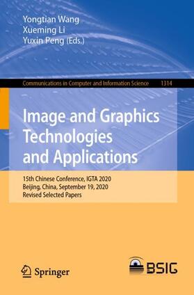 Wang / Peng / Li |  Image and Graphics Technologies and Applications | Buch |  Sack Fachmedien