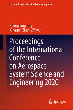 Zhan / Jing | Proceedings of the International Conference on Aerospace System Science and Engineering 2020 | Buch | 978-981-336-059-4 | sack.de