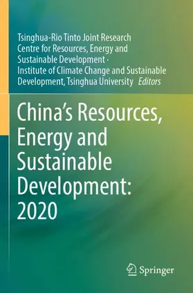 Energy and Sustainable Development / Tsinghua-Rio Tinto Joint Research Centre for Resources, Energy and Sustainable Development / ICCSD |  China¿s Resources, Energy and Sustainable Development: 2020 | Buch |  Sack Fachmedien