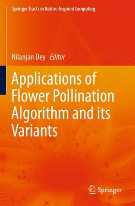 Dey |  Applications of Flower Pollination Algorithm and its Variants | Buch |  Sack Fachmedien