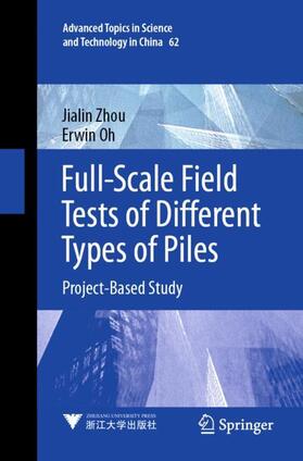 Oh / Zhou |  Full-Scale Field Tests of Different Types of Piles | Buch |  Sack Fachmedien