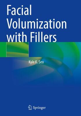 Seo |  Facial Volumization with Fillers | Buch |  Sack Fachmedien