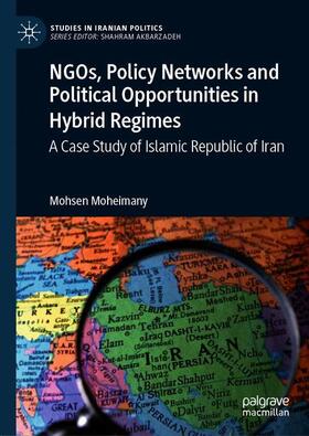 Moheimany |  NGOs, Policy Networks and Political Opportunities in Hybrid Regimes | Buch |  Sack Fachmedien