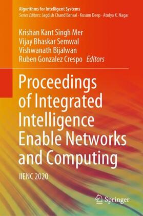 Singh Mer / Crespo / Semwal |  Proceedings of Integrated Intelligence Enable Networks and Computing | Buch |  Sack Fachmedien