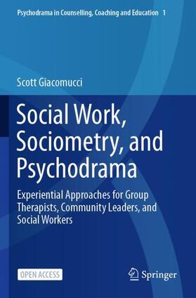 Giacomucci |  Social Work, Sociometry, and Psychodrama | Buch |  Sack Fachmedien