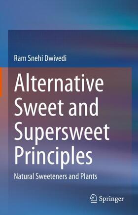 Dwivedi |  Alternative Sweet and Supersweet Principles | Buch |  Sack Fachmedien