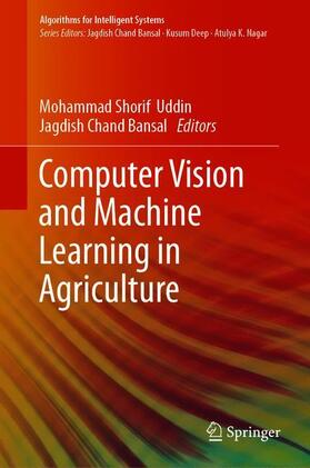 Bansal / Uddin |  Computer Vision and Machine Learning in Agriculture | Buch |  Sack Fachmedien