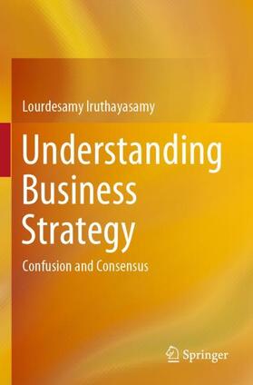 Iruthayasamy |  Understanding Business Strategy | Buch |  Sack Fachmedien