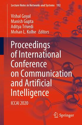 Goyal / Gupta / Trivedi |  Proceedings of International Conference on Communication and Artificial Intelligence | eBook | Sack Fachmedien