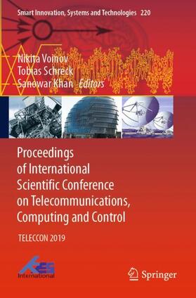 Voinov / Khan / Schreck |  Proceedings of International Scientific Conference on Telecommunications, Computing and Control | Buch |  Sack Fachmedien