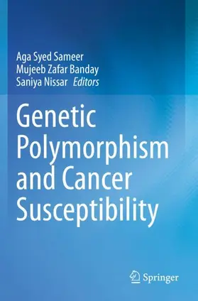 Sameer / Nissar / Banday |  Genetic Polymorphism and cancer susceptibility | Buch |  Sack Fachmedien