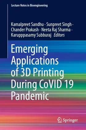 Sandhu / Singh / Subburaj | Emerging Applications of 3D Printing During CoVID 19 Pandemic | Buch | 978-981-336-702-9 | sack.de