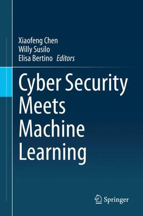 Chen / Bertino / Susilo |  Cyber Security Meets Machine Learning | Buch |  Sack Fachmedien
