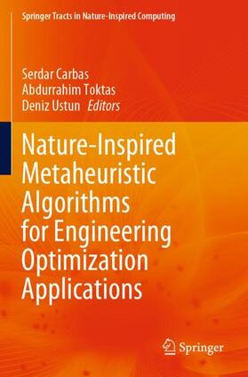 Carbas / Ustun / Toktas |  Nature-Inspired Metaheuristic Algorithms for Engineering Optimization Applications | Buch |  Sack Fachmedien