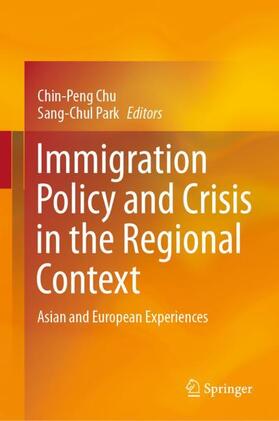 Park / Chu |  Immigration Policy and Crisis in the Regional Context | Buch |  Sack Fachmedien