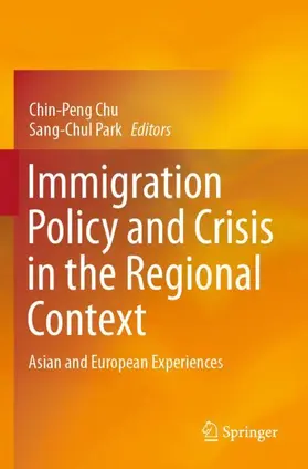 Park / Chu |  Immigration Policy and Crisis in the Regional Context | Buch |  Sack Fachmedien