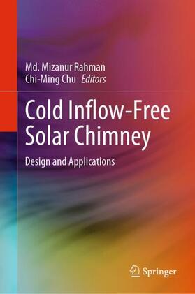 Chu / Rahman |  Cold Inflow-Free Solar Chimney | Buch |  Sack Fachmedien