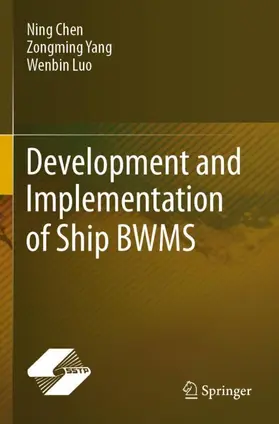 Chen / Luo / Yang |  Development and Implementation of Ship BWMS | Buch |  Sack Fachmedien