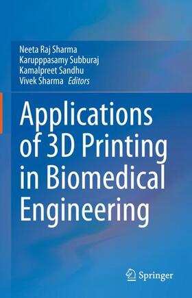 Sharma / Subburaj / Sandhu |  Applications of 3D printing in Biomedical Engineering | Buch |  Sack Fachmedien