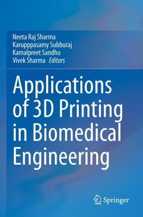 Sharma / Subburaj / Sandhu |  Applications of 3D printing in Biomedical Engineering | Buch |  Sack Fachmedien