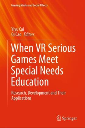 Cao / Cai |  When VR Serious Games Meet Special Needs Education | Buch |  Sack Fachmedien