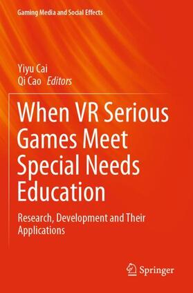 Cao / Cai |  When VR Serious Games Meet Special Needs Education | Buch |  Sack Fachmedien