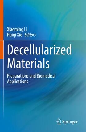 Xie / Li |  Decellularized Materials | Buch |  Sack Fachmedien