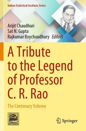 Chaudhuri / Roychoudhury / Gupta |  A Tribute to the Legend of Professor C. R. Rao | Buch |  Sack Fachmedien