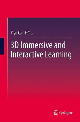 Cai |  3D Immersive and Interactive Learning | Buch |  Sack Fachmedien