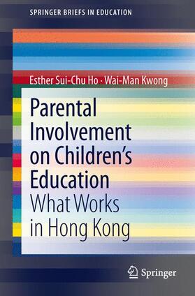 Kwong / Ho |  Parental Involvement on Children¿s Education | Buch |  Sack Fachmedien