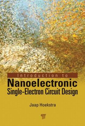 Hoekstra |  Introduction to Nanoelectronic Single-Electron Circuit Design | Buch |  Sack Fachmedien