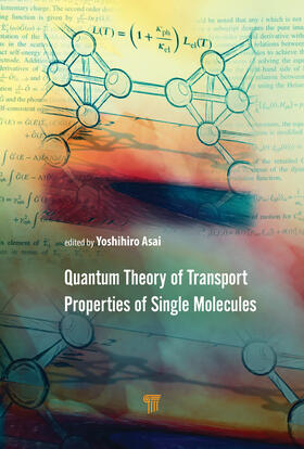 Asai |  Quantum Theory of Transport Properties of Single Molecules | Buch |  Sack Fachmedien