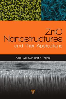 Xiaowei / Yang |  ZnO Nanostructures and Their Applications | Buch |  Sack Fachmedien