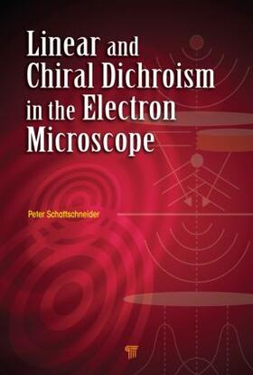 Schattschneider |  Linear and Chiral Dichroism in the Electron Microscope | Buch |  Sack Fachmedien