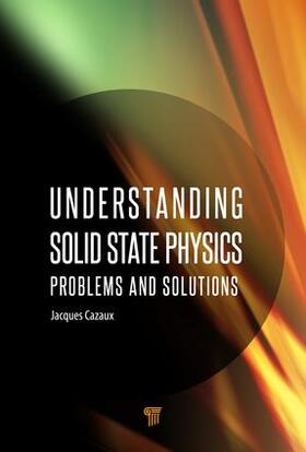 Cazaux |  Understanding Solid State Physics | Buch |  Sack Fachmedien