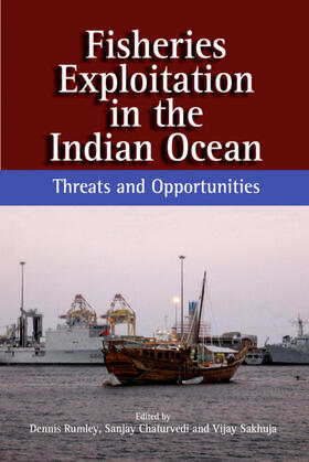 Rumley / Chaturvedi / Sakhuja |  Fisheries Exploitation in the Indian Ocean | eBook | Sack Fachmedien