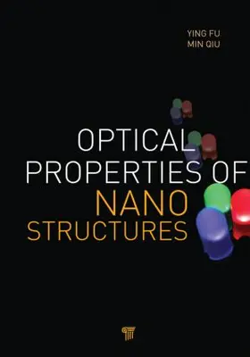 Fu / Qiu |  Optical Properties of Nanostructures | Buch |  Sack Fachmedien