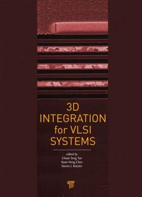 Tan / Chen / Koester |  3D Integration for VLSI Systems | Buch |  Sack Fachmedien