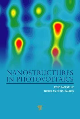 Ekins-Daukes / Raffaelle |  Nanostructures in Photovoltaics | Buch |  Sack Fachmedien