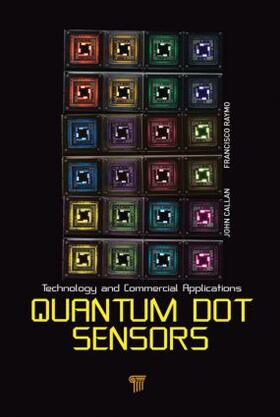 Raymo / Callan |  Quantum Dot Sensors | Buch |  Sack Fachmedien
