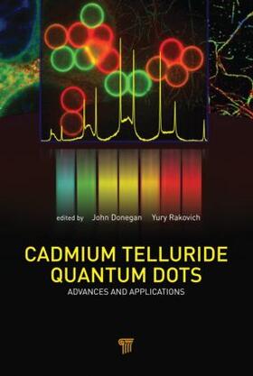 Donegan / Rakovich |  Cadmium Telluride Quantum Dots | Buch |  Sack Fachmedien