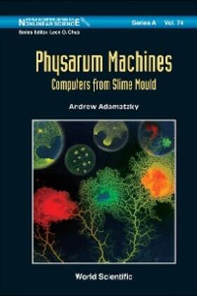 Adamatzky |  Physarum Machines: Computers From Slime Mould | eBook | Sack Fachmedien