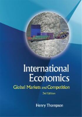 Thompson |  INTERNATIONAL ECONOMICS (3RD ED) | eBook | Sack Fachmedien