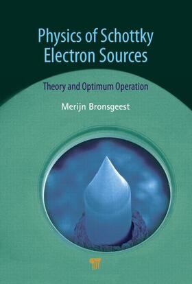 Bronsgeest |  Physics of Schottky Electron Sources | Buch |  Sack Fachmedien