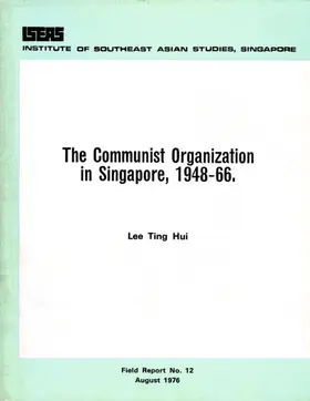 Ting Hui |  The Communist Organization in Singapore, 1948-66 | eBook | Sack Fachmedien